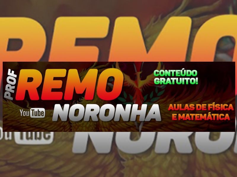 Canal Remo Noronha Física e Matemática